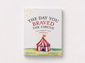 Resilience: The Day You Braved The Circus